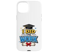 Carcasa para iPhone 15 Plus I Did The Work Graduation Cap Proud Graduate Design tee