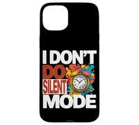 Carcasa para iPhone 15 Plus I Don't DO Silent Mode