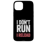 Carcasa para iPhone 15 Plus I Don't Run I Reload Funny Gun Humor Sarcasm Funny Quote