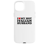 Carcasa para iPhone 15 Plus I Love My Hot Italian Husband