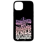 Carcasa para iPhone 15 Plus I Survived My Husbands Knee Replacement Cirugia Articular