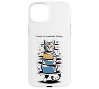 Carcasa para iPhone 15 Plus I Used to Remember Things... Funny PC Inept Cat Retro