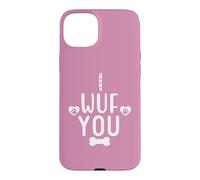 Carcasa para iPhone 15 Plus I Wuf You Paw Print Dog Mom Dog Lover Dogs Mum Dad Dog Theme