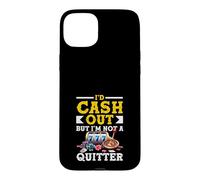 Carcasa para iPhone 15 Plus ID Cash out No Una Ranura de Ruleta de Casino Quitter