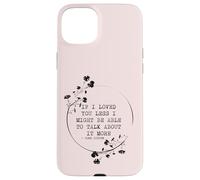 Carcasa para iPhone 15 Plus If I Loved You Less Jane Austen Cita Idea