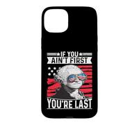Carcasa para iPhone 15 Plus If You Ain't First You'Re Last Independence Day 4th of July