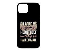 Carcasa para iPhone 15 Plus I'Ll Bring My Hard Fought Heartfelt Hallelujah