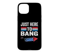Carcasa para iPhone 15 Plus I'm Just Here to Bang 4th July Funny Petardo