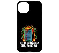 Carcasa para iPhone 15 Plus IT Sysadmin If The Raid Array Dies So Do We
