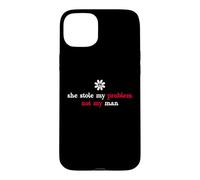 Carcasa para iPhone 15 Plus It's Not My Problem Anymore She Stole My Problem Not My Man