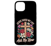 Carcasa para iPhone 15 Plus Jesus Saved My Life Ask Me How