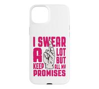 Carcasa para iPhone 15 Plus Juro Mucho, Pero cumplo Todas mis promesas
