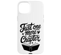 Carcasa para iPhone 15 Plus Just One More Chapter for booklover
