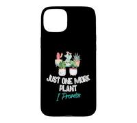 Carcasa para iPhone 15 Plus Just One More Plant I Promise - Houseplant Appreciation Day