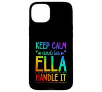 Carcasa para iPhone 15 Plus Keep Calm and Let Ella Handle It Chill Nombre