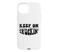 Carcasa para iPhone 15 Plus Keep On Truckin Women Keep On Trucking Mens Trucker Driver