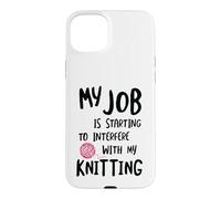Carcasa para iPhone 15 Plus Knitter Mi Trabajo está empezando a interferir con mi Tejido
