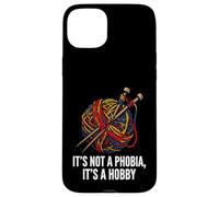 Carcasa para iPhone 15 Plus Knitter Yarn Crafter Not A Phobia It's A Hobby