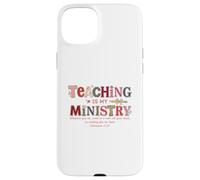 Carcasa para iPhone 15 Plus La enseñanza es mi Ministerio Christian Faith Colosenses 3:23