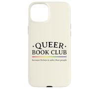 Carcasa para iPhone 15 Plus La ficción del Club de Lectura Queer es más Segura Que la Gente Orgullo Gay