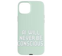 Carcasa para iPhone 15 Plus La IA Nunca será Consciente.
