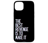 Carcasa para iPhone 15 Plus La Mejor Venganza es Hacer Que Gane prospere, Crezca, aprende y Vive