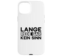 Carcasa para iPhone 15 Plus Lange Rede Gar Kein Sinn Cita Alemana