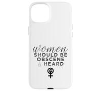 Carcasa para iPhone 15 Plus Las Mujeres Deben ser obscenas y escuchadas con un Lema Feminista Divertido