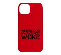 Carcasa para iPhone 15 Plus Libertad médica sin vacunar Anti-Woke Pureblood Unvaxxed