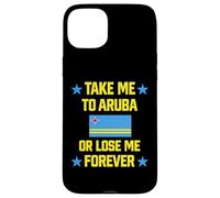 Carcasa para iPhone 15 Plus Llévame a Aruba o Piérdame para Siempre | Crucero con Bandera del Caribe