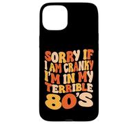 Carcasa para iPhone 15 Plus Lo Siento si Estoy de Mal Humor, Estoy en mis terribles 80 - Groovy Retro