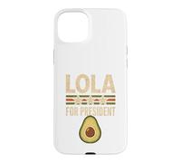 Carcasa para iPhone 15 Plus Lola For President Funny Aguacate Food Humor