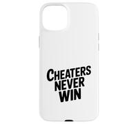 Carcasa para iPhone 15 Plus Los tramposos Nunca ganan una Cita Motivacional para los Amantes de la Vida