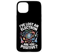 Carcasa para iPhone 15 Plus Lost Electron Are You Positive Science Juego de Palabras