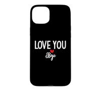 Carcasa para iPhone 15 Plus Love You Bye Sign I Love You Goodbye Mom and Dad Anniversary