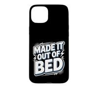 Carcasa para iPhone 15 Plus Made It out of Bed Logro Éxito de la mañana ||-