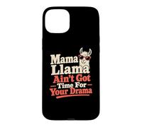Carcasa para iPhone 15 Plus Mamá Llama No Hay Tiempo para el Drama Broma Llama Humor