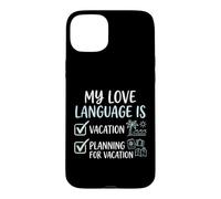 Carcasa para iPhone 15 Plus Mi lenguaje de Amor es la planificación de Vacaciones Amante de los Viajes