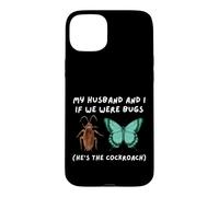Carcasa para iPhone 15 Plus Mi Marido y yo si fuéramos bichos Divertido cucaracha Meme Esposa