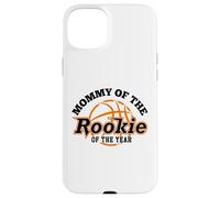 Carcasa para iPhone 15 Plus Mommy Rookie of The Year Basketball Mom of The Birthday Boy
