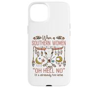 Carcasa para iPhone 15 Plus Mujeres del Sur Diciendo Oh Hell No Funny Country Humor Boho