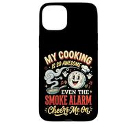 Carcasa para iPhone 15 Plus My Cooking Is So Awesome Even The Smoke Alarm Cheers Me On