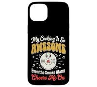 Carcasa para iPhone 15 Plus My Cooking Is So Awesome Even The Smoke Alarm Cheers Me On