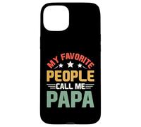 Carcasa para iPhone 15 Plus My Favorite People Call Me Papa Father's Day For Papa