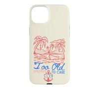 Carcasa para iPhone 15 Plus My Give A Damn is Broken Too Old to Care Club Retro Beach