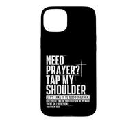 Carcasa para iPhone 15 Plus Necesito oración Toque mi Hombro Vamos a llevarlo para reunirse