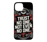 Carcasa para iPhone 15 Plus No confíe en Nadie, ni Siquiera en Nadie
