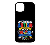 Carcasa para iPhone 15 Plus No Importa mi Autismo con una Madre como la mía, estaré Bien