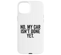 Carcasa para iPhone 15 Plus No, mi Coche no está Hecho todavía Divertido mecánico de Carga