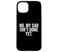 Carcasa para iPhone 15 Plus No, mi Coche no está Hecho todavía Divertido mecánico de Carga